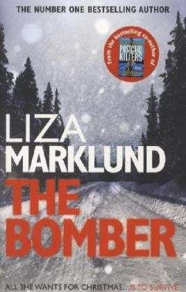 The Bomber - Liza Marklund - Bøker - Transworld Publishers Ltd - 9780552160926 - 24. november 2011