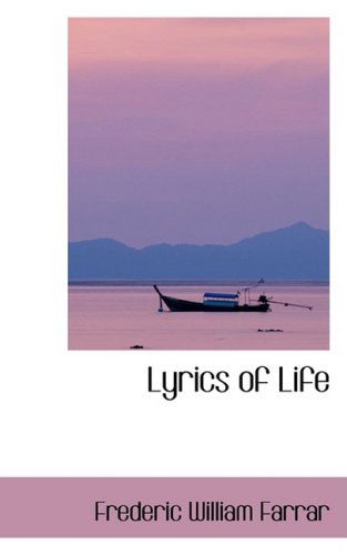 Cover for Frederic William Farrar · Lyrics of Life (Paperback Book) (2008)