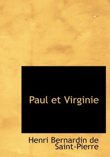 Cover for Henri Bernardin De Saint-pierre · Paul et Virginie (Hardcover Book) [Large Print, French, Lrg edition] (2008)