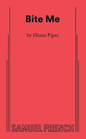 Cover for Eliana Pipes · Bite Me (Paperback Book) (2024)