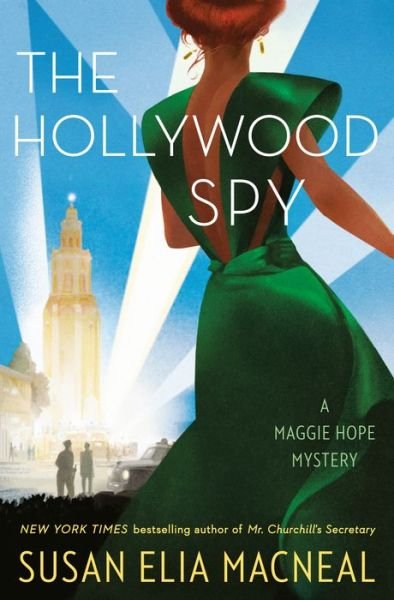 Cover for Susan Elia MacNeal · The Hollywood Spy: A Maggie Hope Mystery - Maggie Hope (#10) (Hardcover Book) (2021)