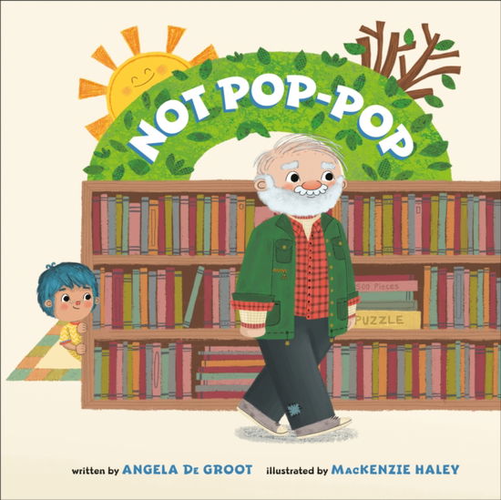 Angela De Groot · Not Pop-Pop (Hardcover Book) (2024)