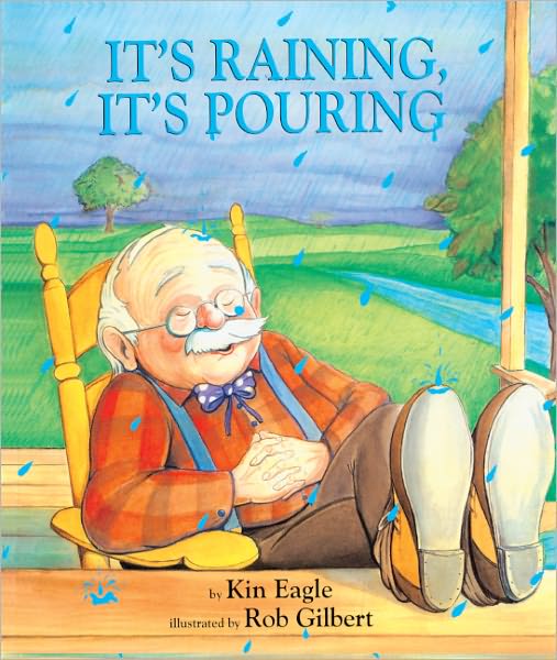 Cover for Kin Eagle · It's Raining, It's Pouring (Turtleback School &amp; Library Binding Edition) (Nursery Rhyme) (Innbunden bok) [Turtleback School &amp; Library Binding edition] (1997)