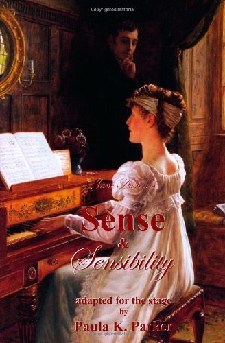 Cover for Paula K. Parker · Jane Austen's Sense &amp; Sensibility: the Stage Play (Paperback Book) (2011)