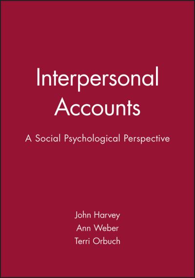 Cover for John Harvey · Interpersonal Accounts: A Social Psychological Perspective (Hardcover Book) (1990)