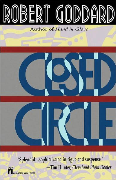 Closed Circle - Robert Goddard - Bücher - Gallery Books - 9780671890926 - 1996