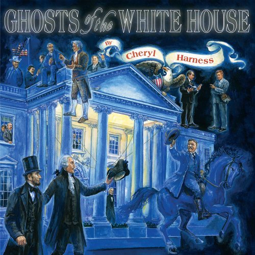 Cover for Cheryl Harness · Ghosts of the White House (Paperback Book) [Reprint edition] (2002)