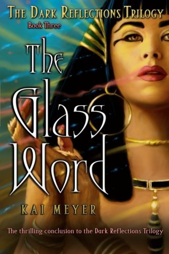 Cover for Kai Meyer · The Glass Word (The Dark Reflections Trilogy) (Pocketbok) [Reprint edition] (2008)