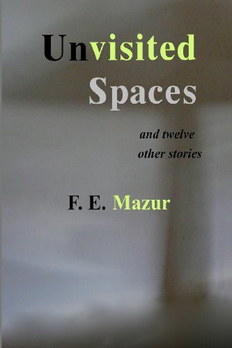 Cover for F E Mazur · Unvisited Spaces and Twelve Other Stories (Pocketbok) (2014)