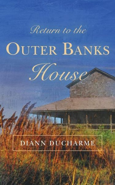 Cover for Diann Ducharme · Return to the Outer Banks House (Paperback Book) (2014)