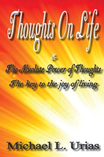 Cover for Michael Urias · Thoughts on Life and the Absolute Power of Thought (Pocketbok) (2015)