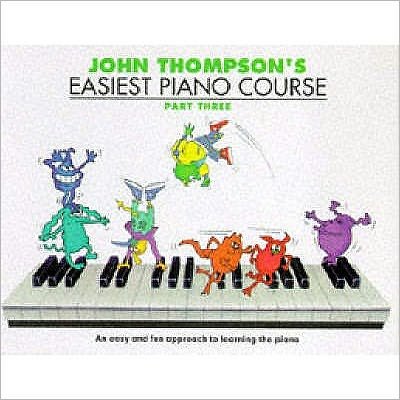 Cover for John Thompson · John Thompson's Easiest Piano Course 3: Revised Edition (Bok) [Revised edition] (1996)