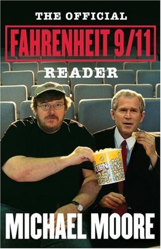 The Official Fahrenheit 9/11 Reader - Michael Moore - Książki - Simon & Schuster - 9780743272926 - 1 października 2004