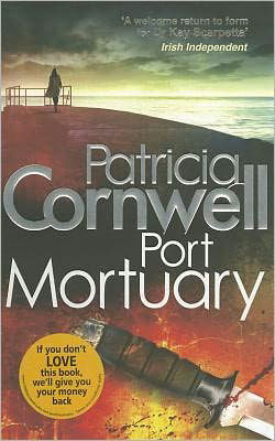 Port Mortuary - Kay Scarpetta - Patricia Cornwell - Bøger - Little, Brown Book Group - 9780751543926 - 28. april 2011