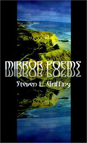 Cover for Steven L. Griffing · Mirror Poems (Paperback Book) (2001)