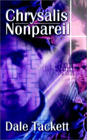 Cover for Dale Tackett · Chrysalis Nonpareil (Paperback Book) (2002)