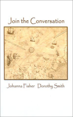 Join the Conversation - Dorothy Smith - Books - 1st Book Library - 9780759662926 - December 1, 2001