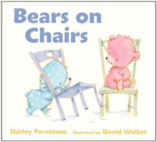 Cover for Shirley Parenteau · Bears on Chairs (Board book) [Brdbk edition] (2011)