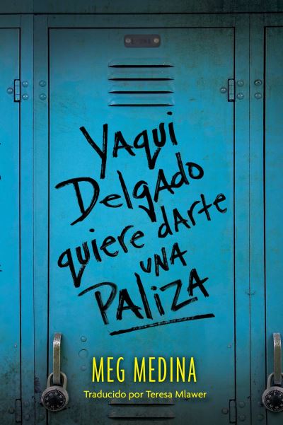 Cover for Meg Medina · Yaqui Delgado quiere darte una paliza (Book) [First Spanish edition. edition] (2016)