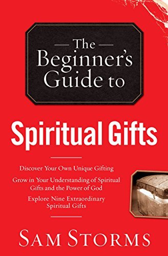 Cover for Sam Storms · The Beginner's Guide to Spiritual Gifts (Pocketbok) [2nd edition] (2003)