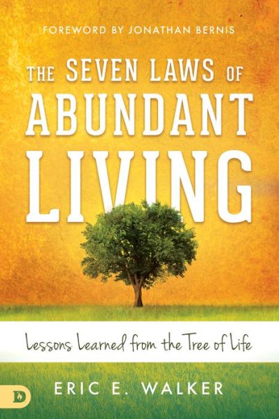 Cover for Eric Walker · The Seven Laws of Abundant Living Lessons Learned from The Tree of Life (Paperback Book) (2017)