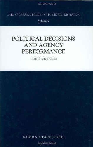 Cover for R. Torenvlied · Political Decisions and Agency Performance - Library of Public Policy and Public Administration (Gebundenes Buch) [2000 edition] (1999)