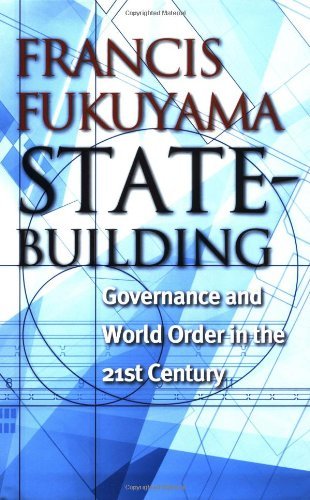 Cover for Francis Fukuyama · State-Building: Governance and World Order in the 21st Century - Messenger Lectures (Gebundenes Buch) (2004)