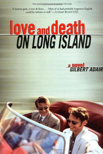 Love and Death on Long Island: a Novel - Gilbert Adair - Books - Grove Press - 9780802135926 - August 7, 1998