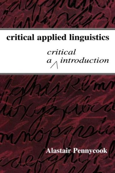 Cover for Alastair Pennycook · Critical Applied Linguistics: A Critical Introduction (Paperback Book) (2001)