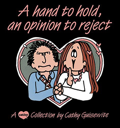 Cover for Cathy Guisewite · A Hand to Hold, an Opinion to Reject (A Cathy Collection) (Pocketbok) [Original edition] (1987)