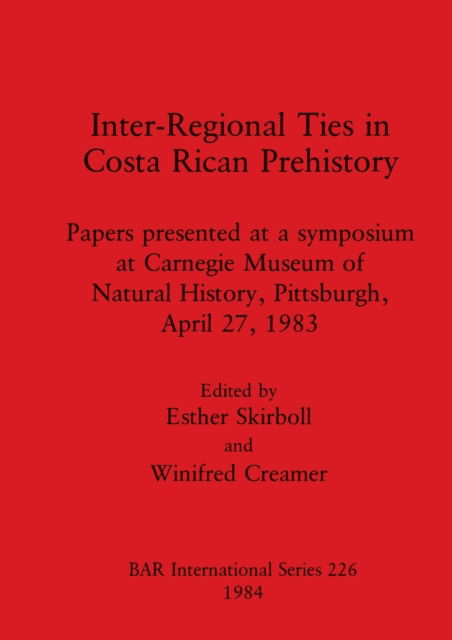 Cover for Inter-regional ties in Costa Rican prehistory (N/A) (1984)