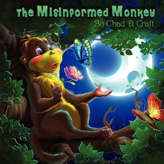 Cover for Chad Craft · The Misinformed Monkey (Paperback Book) (2010)