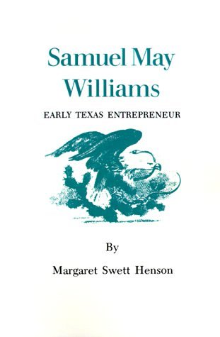 Cover for Margaret Swett Henson · Samuel May Williams: Early Texas Entrepreneur (Paperback Book) (1976)