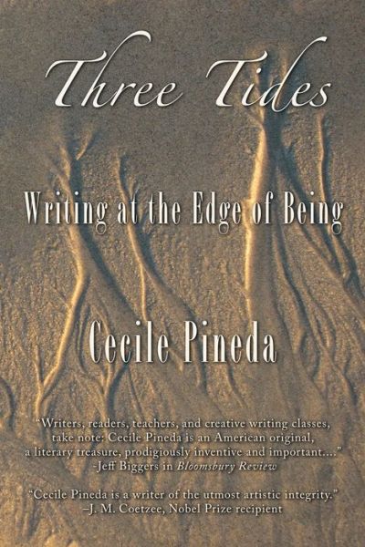 Cover for Cecile Pineda · Three Tides: Writing at the Edge of Being (Paperback Book) (2016)