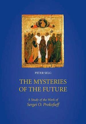 Cover for Peter Selg · The Mysteries of the Future (Hardcover Book) (2021)