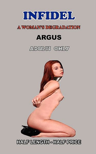 Infidel: A Woman's Degradation - Argus - Livres - Bondage Books - 9780956388926 - 20 octobre 2009