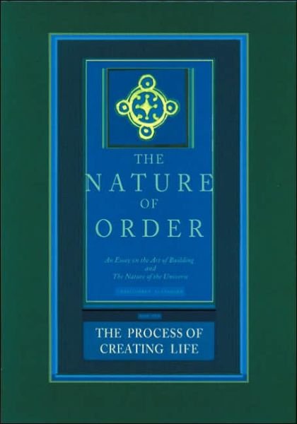 Cover for Christopher Alexander · The Process of Creating Life: The Nature of Order, Book 2: An Essay of the Art of Building and the Nature of the Universe (Hardcover Book) (2002)