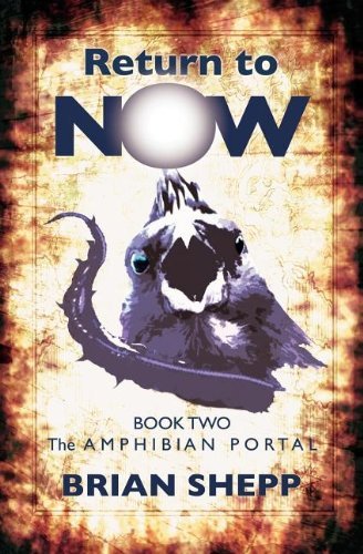Cover for Brian Shepp · Return to Now, Book 2: the Amphibian Portal (Paperback Book) (2011)