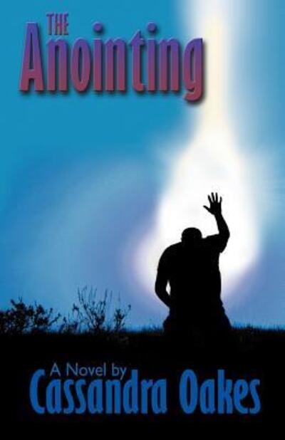 Cover for Cassandra Oakes · The Anointing (Paperback Book) (2011)