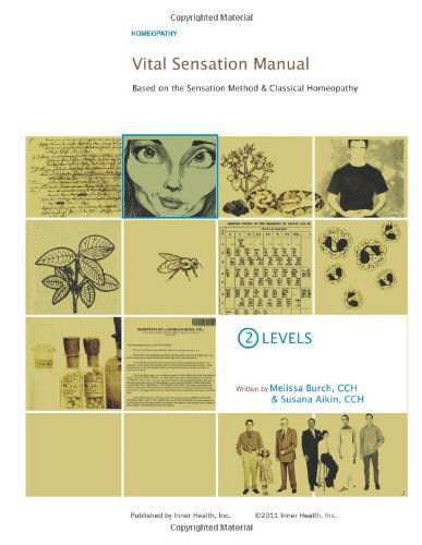 Vital Sensation Manual Unit 2: Levels in  Homeopathy: Based on the Sensation Method & Classical Homeopathy (Volume 2) - Susana Aikin - Kirjat - Inner Health Inc - 9780989342926 - maanantai 29. huhtikuuta 2013