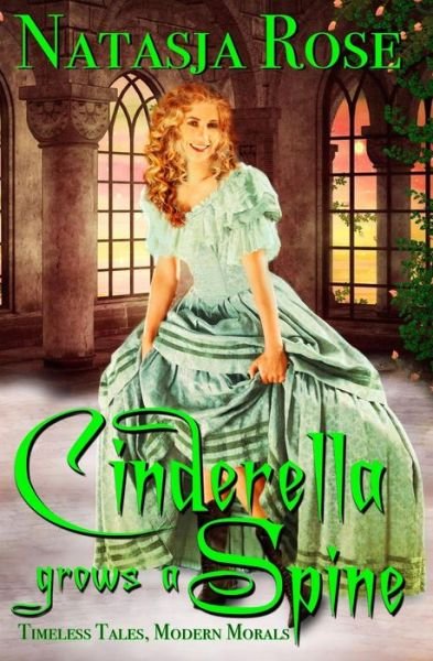 Cover for Natasja Rose · Cinderella Grows a Spine (Pocketbok) (2015)
