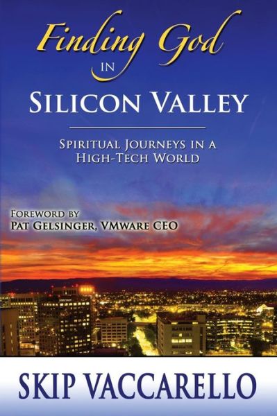 Cover for Vincent G Vaccarello · Finding God in Silicon Valley--spiritual Journeys in a High-tech World (Softcover) (Paperback Book) (2015)