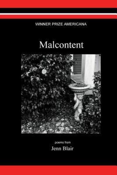 Malcontent - Jenn Blair - Books - Press Americana - 9780996777926 - March 27, 2017