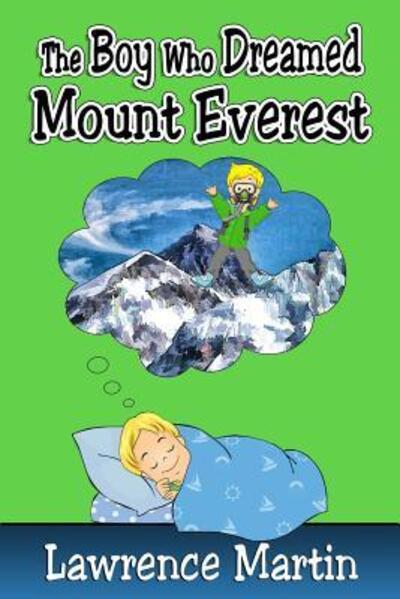 Cover for Lawrence Martin · The Boy Who Dreamed Mount Everest (Paperback Book) (2016)