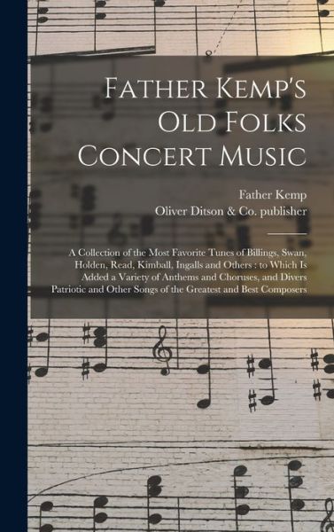 Cover for Father 1820-1897 Kemp · Father Kemp's Old Folks Concert Music (Hardcover Book) (2021)