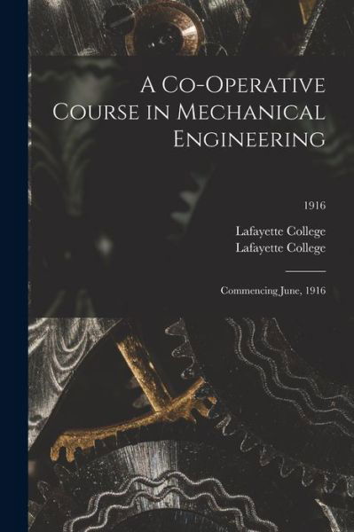 Cover for Pa ) Lafayette College (Easton · A Co-operative Course in Mechanical Engineering (Taschenbuch) (2021)