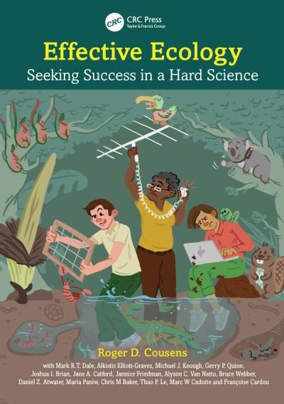 Cover for Cousens, Roger D. (Melbourne University) · Effective Ecology: Seeking Success in a Hard Science (Paperback Book) (2023)