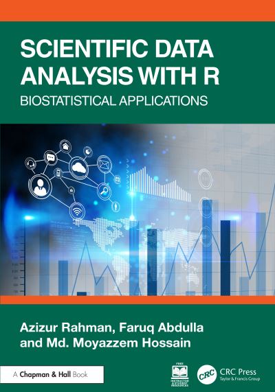 Scientific Data Analysis with R: Biostatistical Applications - Azizur Rahman - Kirjat - Taylor & Francis Ltd - 9781032546926 - torstai 28. marraskuuta 2024