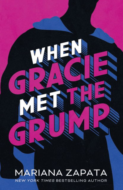 When Gracie Met The Grump: From the author of the sensational TikTok hit, FROM LUKOV WITH LOVE, and the queen of the slow-burn romance! - Mariana Zapata - Books - Headline Publishing Group - 9781035404926 - November 3, 2022