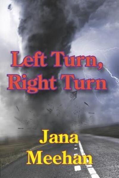 Cover for Jana Meehan · Left Turn, Right Turn (Paperback Book) (2014)